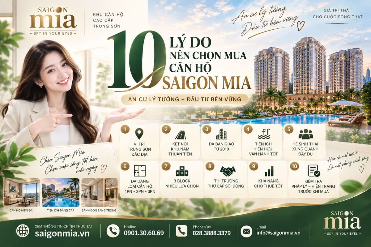 10 Lý Do Nên Chọn Mua Căn Hộ Saigon Mia